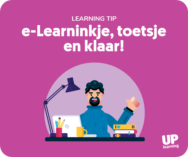 Learning Tip e-Learninkje, toetsje en klaar | UP learning